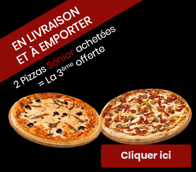 2 PIZZAS SENIOR ACHETEES = LA 3EME OFFERTE